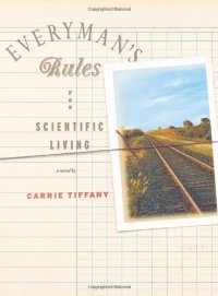 cover of the book Everyman’s Rules for Scientific Living: A Novel