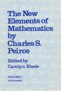 cover of the book The New Elements Of Mathematics. Volume I: Arithmetic