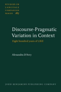 cover of the book Discourse-Pragmatic Variation in Context: Eight hundred years of LIKE