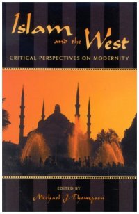 cover of the book Islam and the West: Critical Perspectives on Modernity