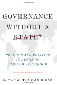 cover of the book Governance Without a State?: Policies and Politics in Areas of Limited Statehood