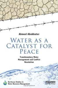 cover of the book Water as a Catalyst for Peace: Transboundary Water Management and Conflict Resolution