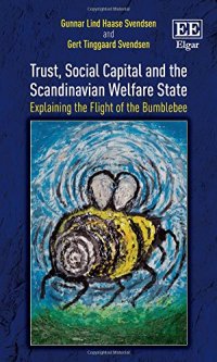 cover of the book Trust, Social Capital and the Scandinavian Welfare State: Explaining the Flight of the Bumblebee