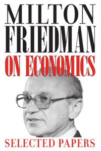 cover of the book Milton Friedman on Economics: Selected Papers