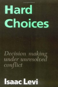 cover of the book Hard Choices: Decision Making under Unresolved Conflict