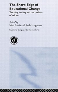 cover of the book The Sharp Edge of Educational Change: Teaching, Leading and the Realities of Reform