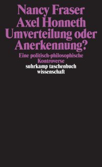 cover of the book Umverteilung oder Anerkennung? Eine politisch-philosophische Kontroverse