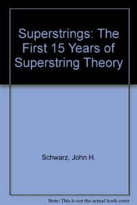 cover of the book Superstrings: The First 15 Years of Superstring Theory