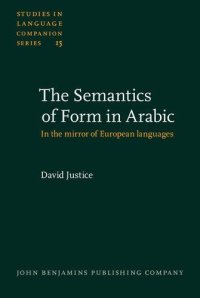 cover of the book The Semantics of Form in Arabic: In the mirror of European languages