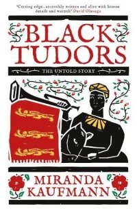 cover of the book Black Tudors: The Untold Story