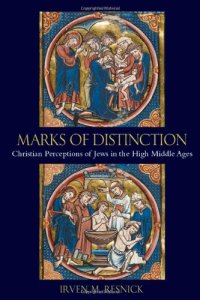 cover of the book Marks of Distinction: Christian Perceptions of Jews in the High Middle Ages