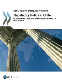 cover of the book Regulatory Policy in Chile:  Government Capacity to Ensure High-Quality Regulation: Edition 2016 (OECD Reviews of Regulatory Reform) (Volume 2016)