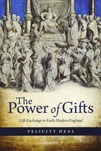 cover of the book The Power of Gifts: Gift Exchange in Early Modern England