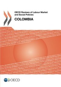 cover of the book OECD Reviews Of Labour Market And Social Policies: Colombia 2016 (Volume 2016)