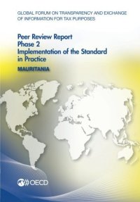 cover of the book Global Forum on Transparency and Exchange of Information for Tax Purposes Peer Reviews: Mauritania 2016:  Phase 2: Implementation of the Standard in Practice