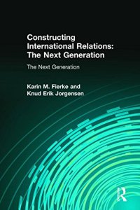 cover of the book Constructing International Relations: The Next Generation