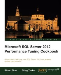 cover of the book Microsoft SQL Server 2012 Performance Tuning Cookbook