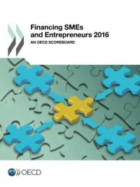 cover of the book Financing SMEs and Entrepreneurs 2016:  An OECD Scoreboard: Edition 2016 (Volume 2016)