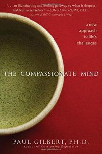 cover of the book The Compassionate Mind: A New Approach to Life’s Challenges