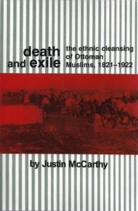 cover of the book Death and Exile: The Ethnic Cleansing of Ottoman Muslims, 1821–1922