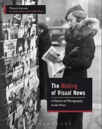 cover of the book The Making of Visual News: A History of Photography in the Press