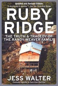 cover of the book Ruby Ridge: The Truth and Tragedy of the Randy Weaver Family