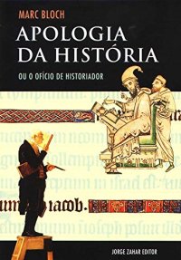 cover of the book Apologia da Historia Ou O Oficio de Historiador