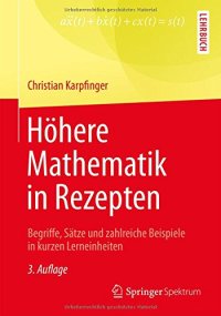 cover of the book Höhere Mathematik in Rezepten: Begriffe, Sätze und zahlreiche Beispiele in kurzen Lerneinheiten