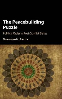 cover of the book The Peacebuilding Puzzle: Political Order in Post-Conflict States