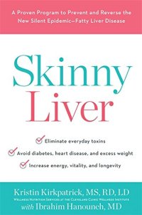 cover of the book Skinny Liver: A Proven Program to Prevent and Reverse the New Silent Epidemic—Fatty Liver Disease