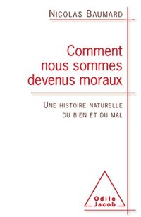 cover of the book Comment nous sommes devenus moraux