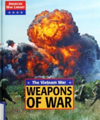 cover of the book The Vietnam War  Weapons of War