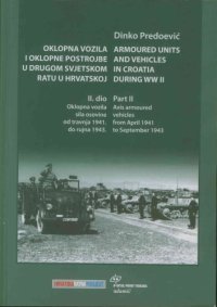 cover of the book Armoured Units and Vehicles in Croatia During WWII, Part II: Axis Armoured Vehicles from April 1941 to September 1943