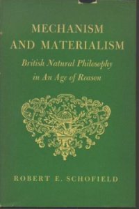 cover of the book Mechanism and Materialism: British Natural Philosophy in An Age of Reason