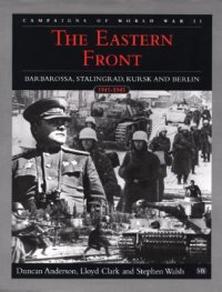 cover of the book The Eastern Front: Barbarossa, Stalingrad, Kursk and Berlin, 1941-1945 (The Campaigns of World War II)