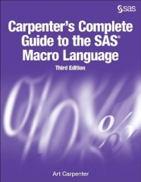 cover of the book Carpenter’s Complete Guide to the SAS Macro Language