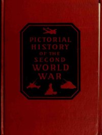 cover of the book Pictorial History of the Second World War: A Photographic Record of all Theaters of Action Chronologically Arranged, vol 3