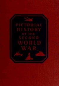 cover of the book Pictorial History of the Second World War: A Photographic Record of all Theaters of Action Chronologically Arranged, vol 4