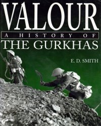 cover of the book Valour: A History of the Gurkhas