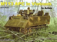 cover of the book M113 APC in Vietnam in Action (Squadron Signal 2045)