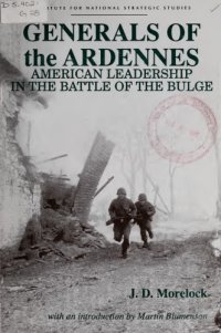 cover of the book Generals of the Ardennes: American Leadership in the Battle of the Bulge