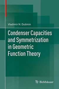 cover of the book Condenser Capacities and Symmetrization in Geometric Function Theory