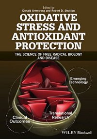 cover of the book Oxidative Stress and Antioxidant Protection: The Science of Free Radical Biology and Disease