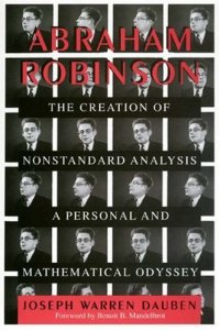 cover of the book Abraham Robinson. The Creation of Nonstandard Analysis, A Personal and Mathematical Odyssey