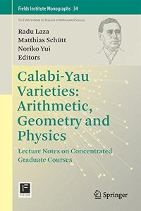 cover of the book Calabi-Yau Varieties: Arithmetic, Geometry and Physics: Lecture Notes on Concentrated Graduate Courses