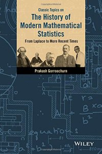 cover of the book Classic Topics on the History of Modern Mathematical Statistics: From Laplace to More Recent Times