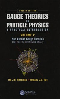 cover of the book Gauge Theories in Particle Physics: A Practical Introduction, Volume 2: Non-Abelian Gauge Theories: QCD and The Electroweak Theory, Fourth Edition