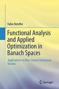 cover of the book Functional Analysis and Applied Optimization in Banach Spaces: Applications to Non-Convex Variational Models