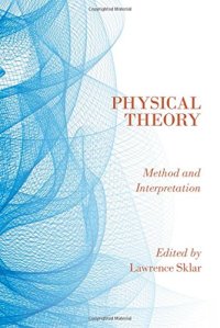 cover of the book Physical Theory: Method and Interpretation