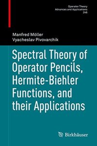 cover of the book Spectral Theory of Operator Pencils, Hermite-Biehler Functions, and their Applications